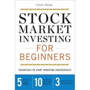 Stock Market Investing for Beginners: Essentials to Start Investing Successfully